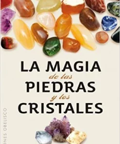 La magia de las piedras y los cristales